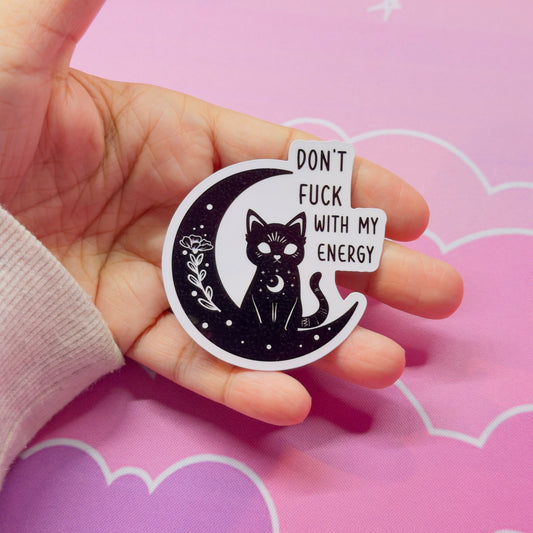 Don't Fuck With My Energy Cat Sticker