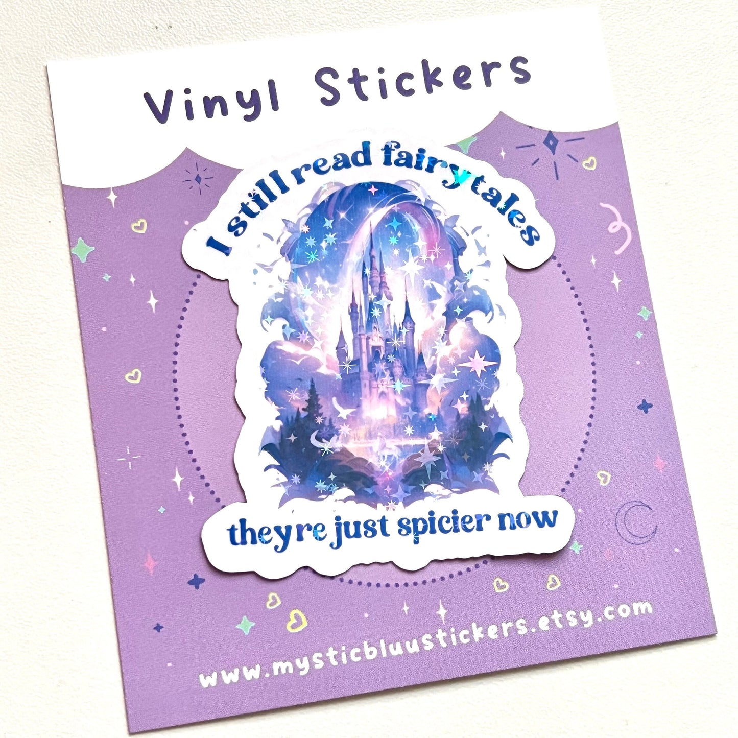I Still Read Fairytales They're Just Spicier Sticker Holographic Sticker