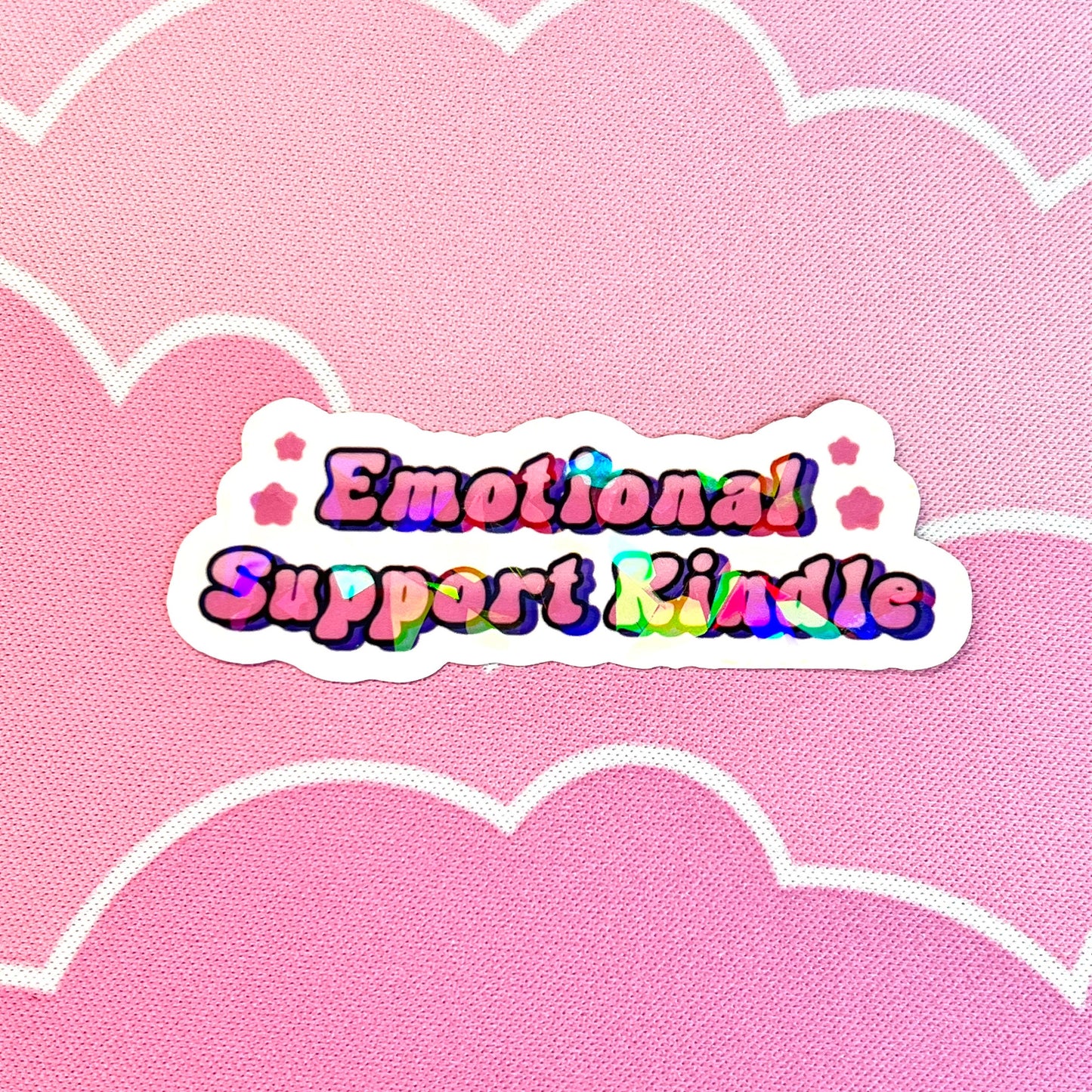 Emotional Support Kindle Sticker: Holographic Bookish Gift