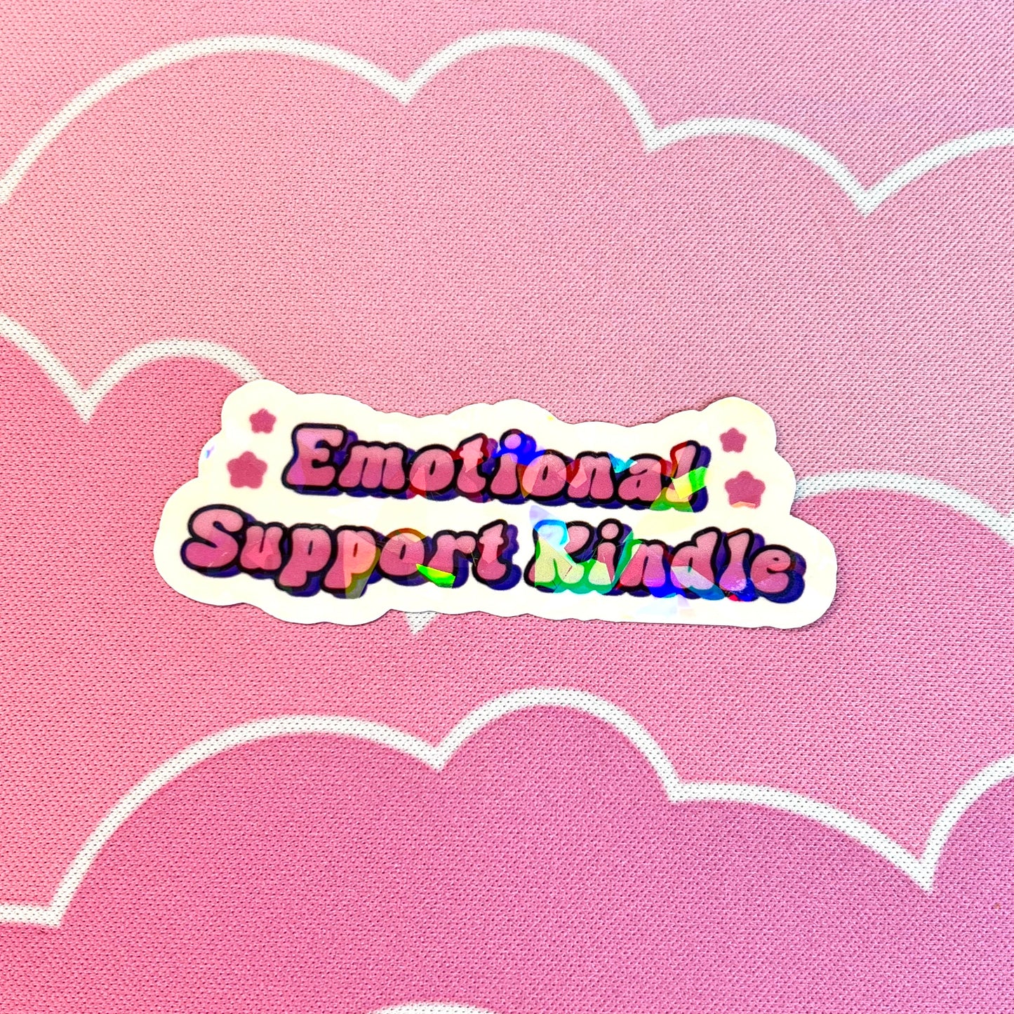Emotional Support Kindle Sticker: Holographic Bookish Gift