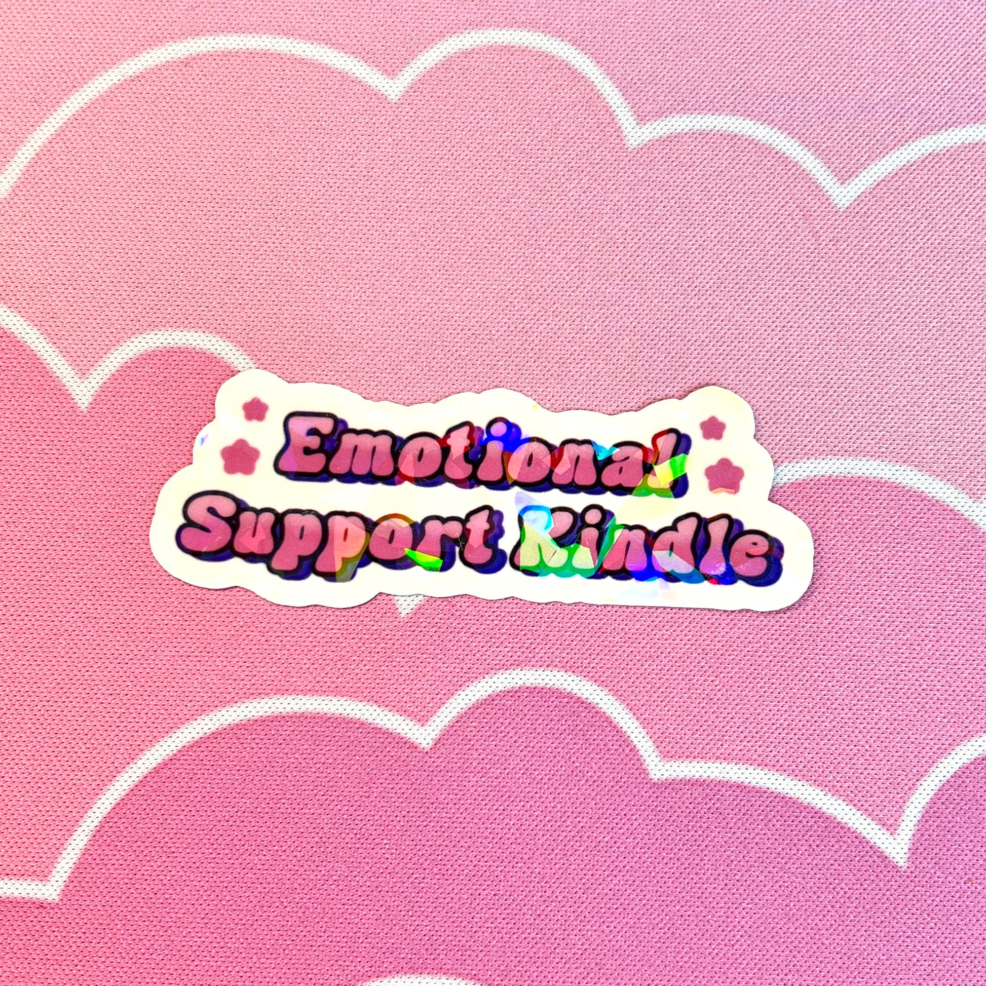 Emotional Support Kindle Sticker: Holographic Bookish Gift
