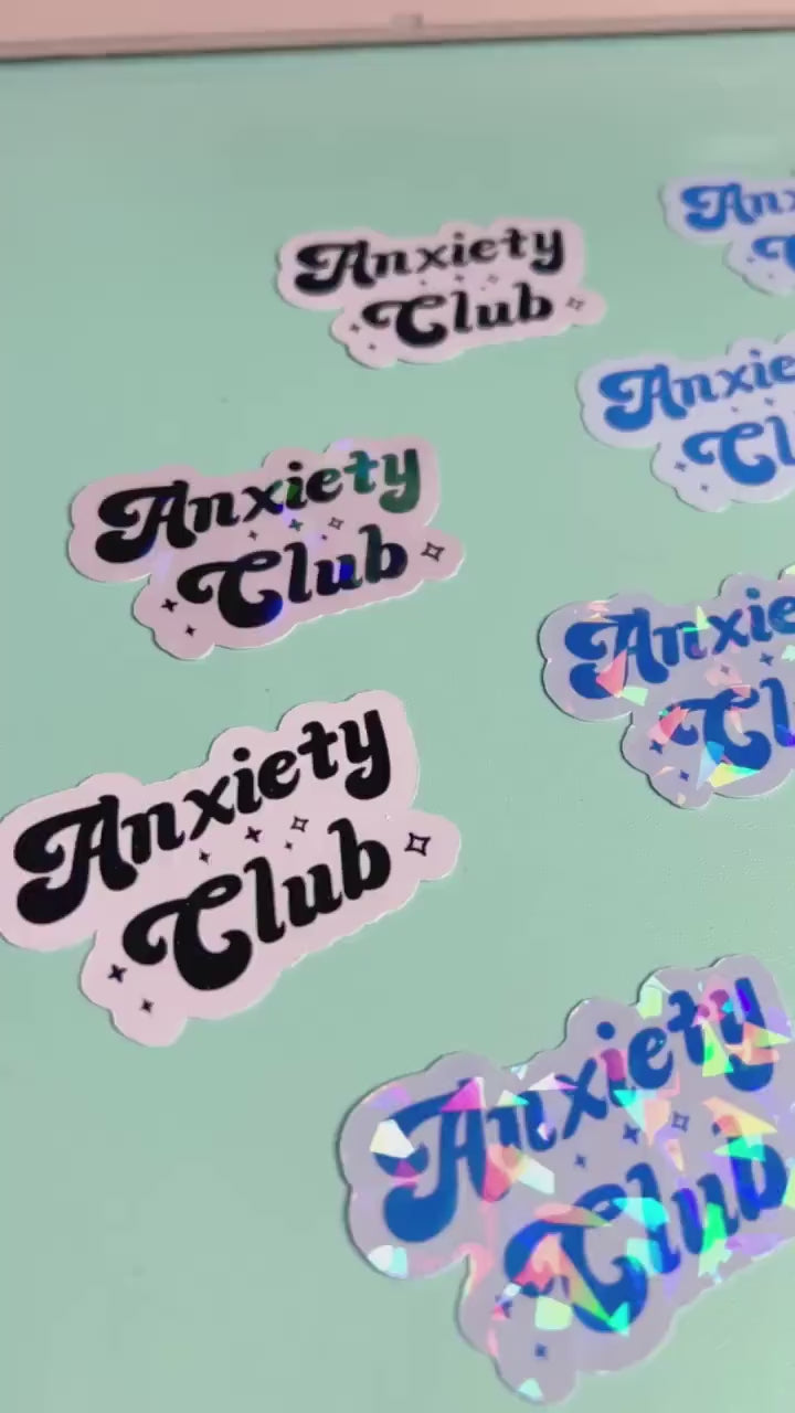 Anxiety Club Sticker: Mental Health Quote, Laptop Decal